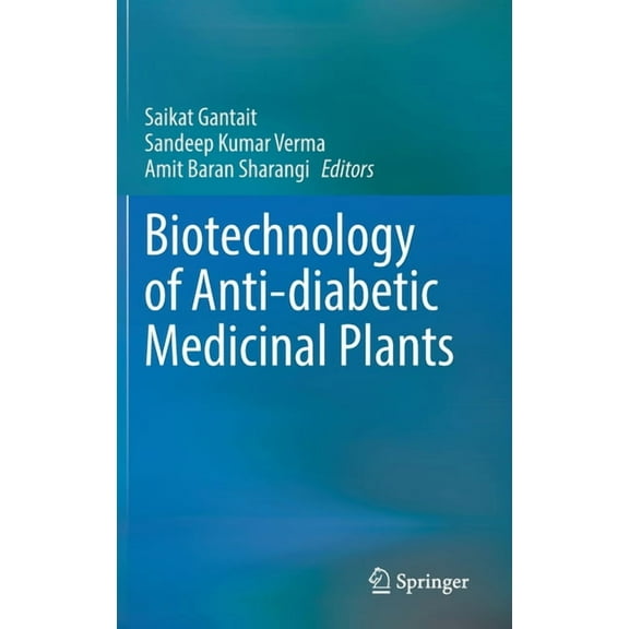 Biotechnology of Anti-Diabetic Medicinal Plants, (Hardcover)