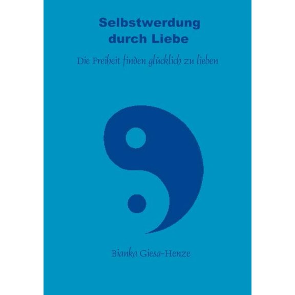 Selbstwerdung durch Liebe, (Paperback)