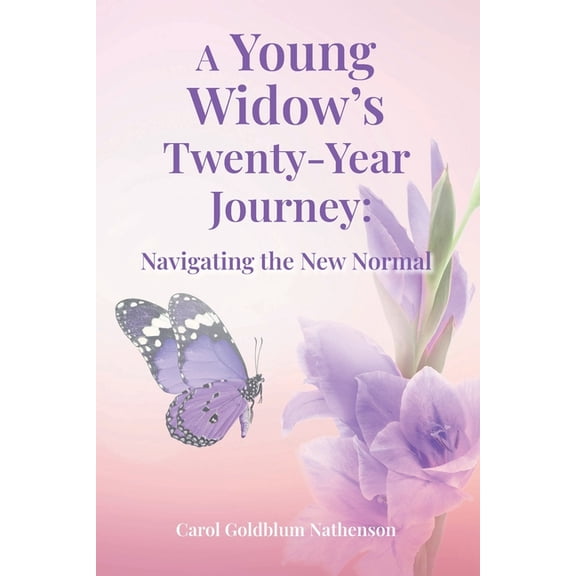 A Young Widow's Twenty-Year Journey: Navigating the New Normal, (Paperback)