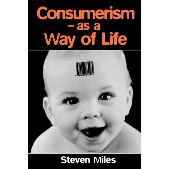 Consumerism: As a Way of Life, (Paperback)