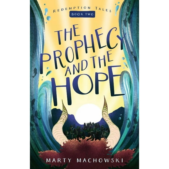 Redemption Tales The Prophecy and the Hope, Book 2, (Paperback)