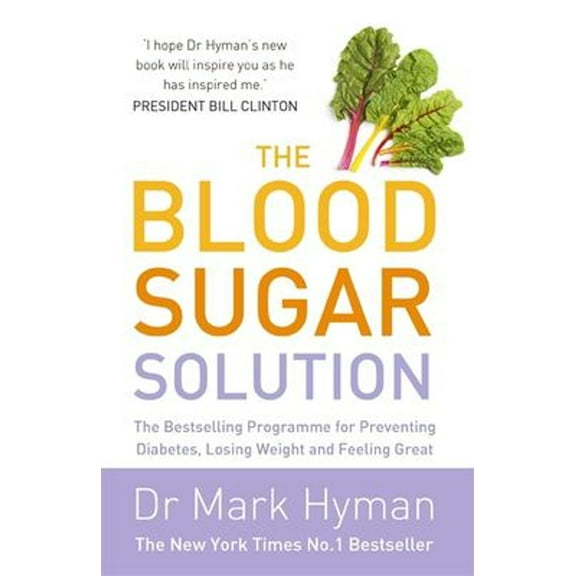 Pre-Owned The Blood Sugar Solution: The Bestselling Programme for Preventing Diabetes, Losing Weight and Feeling Great Paperback