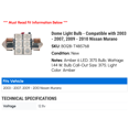 thumbnail image 2 of Dome Light Bulb - Compatible with 2003 - 2007, 2009 - 2010 Nissan Murano 2004 2005 2006, 2 of 2