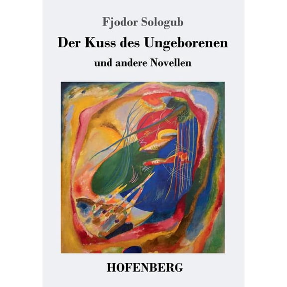 Der Kuss des Ungeborenen und andere Novellen (Paperback)