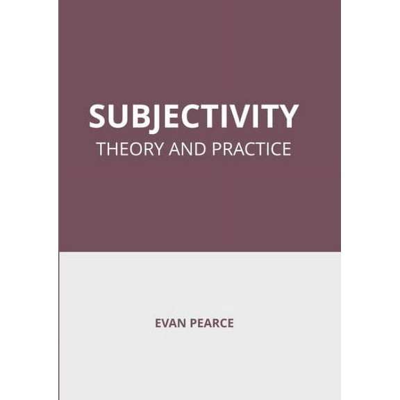 Subjectivity: Theory and Practice, (Hardcover)
