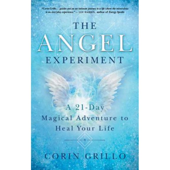 Pre-Owned The Angel Experiment: A 21-Day Magical Adventure to Heal Your Life (Paperback) 1608686256 9781608686254