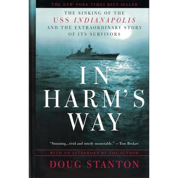 Pre-Owned In Harm's Way: The Sinking of the USS Indianapolis and the Extraordinary Story of Its Survivors, 9780805066326, 0805066322, Hardcover, First Edition edition