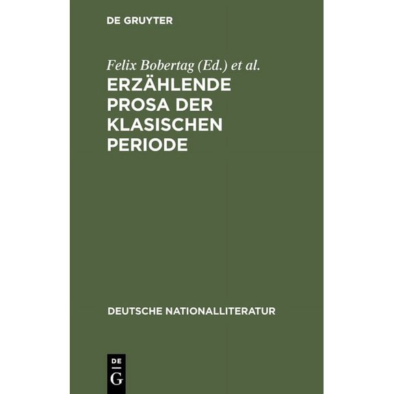 Deutsche Nationalliteratur Erzählende Prosa der klasischen Periode, Book 136, (Hardcover)
