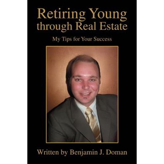Pre-Owned Retiring Young Through Real Estate : My Tips for Your Success