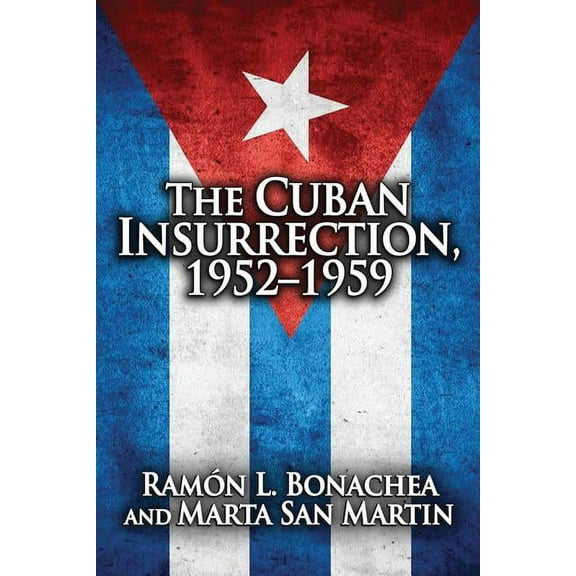 Cuban Insurrection 1952-1959, (Paperback)