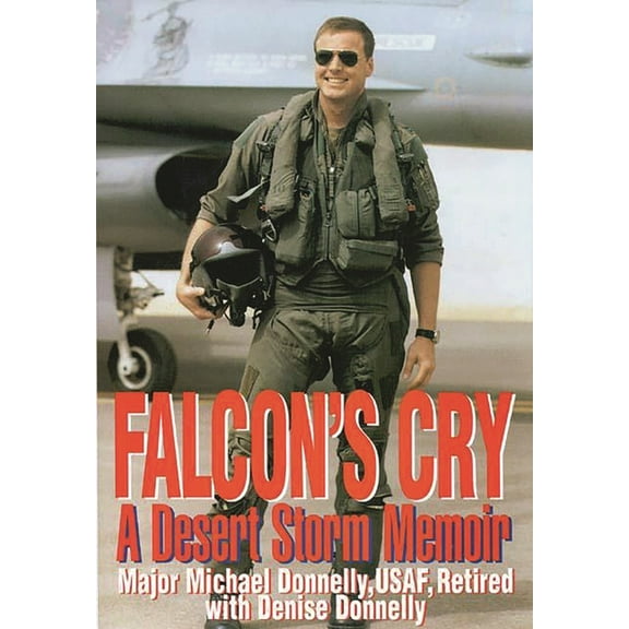 Falcon's Cry: A Desert Storm Memoir, (Paperback)