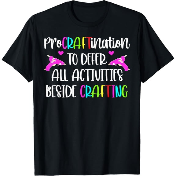 Procraftination Crafting Crafter Craft T-Shirt