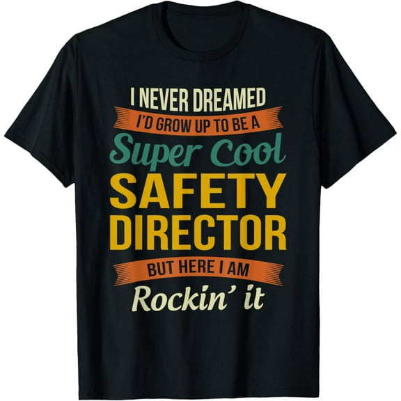 Safety Director Gifts - Funny Appreciation T-Shirt