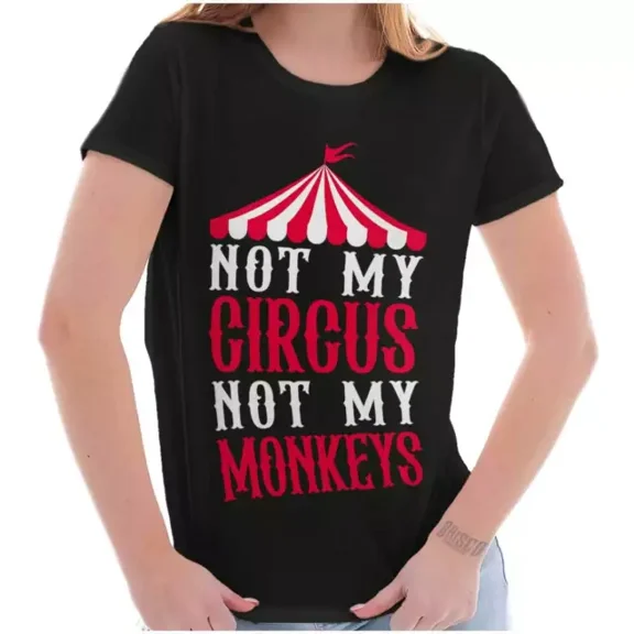 DOPASHIRT Funny Not My Circus Not My Monkeys Graphic T Shirt Unisex S-5XL Hot Trending Shirt, Vintage Birthday Gift