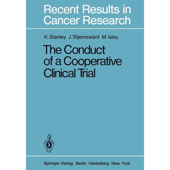 Recent Results in Cancer Research The Conduct of a Cooperative Clinical Trial, Book 77, (Paperback)