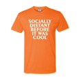 thumbnail image 1 of Adult Socially Distant Before It Was Cool Funny Deluxe T-Shirt, 1 of 1