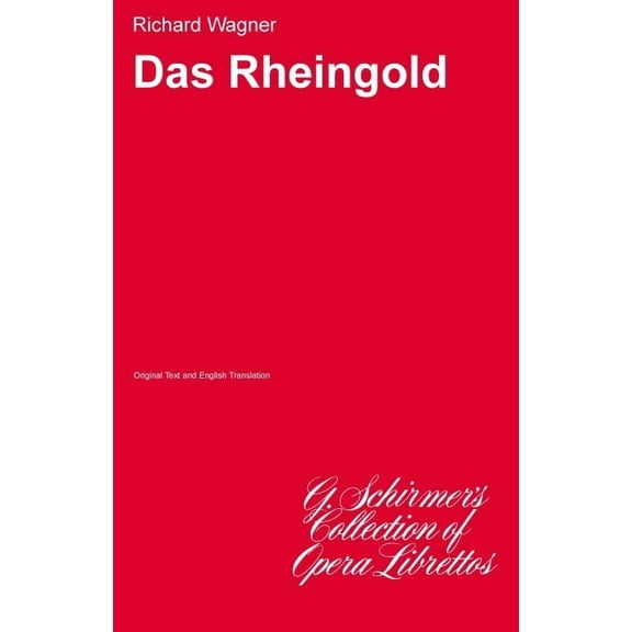 Das Rheingold: Libretto (Paperback) by Richard Wagner