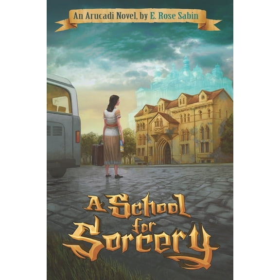 Arucadi: A School for Sorcery (Paperback)