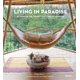 thumbnail image 1 of LIVING IN PARADISE: AT HOME IN THE TROPICS: BALI, JAVA, THAILAND RIZZOLI ANNIE KELLY, 1 of 1