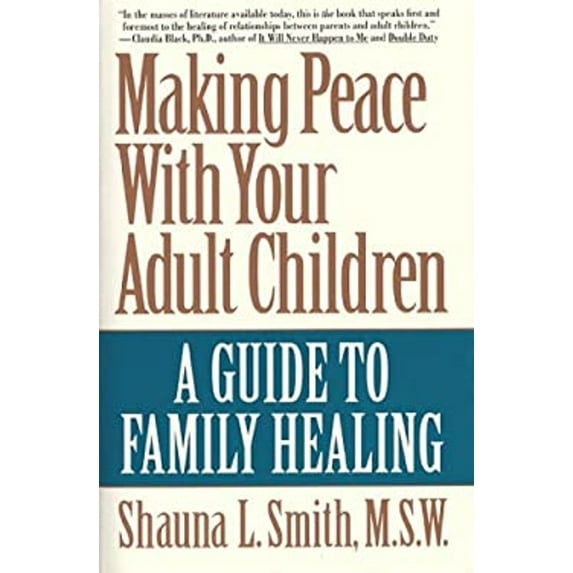 Pre-Owned Making Peace with Your Adult Children: A Guide to Family Healing (Paperback) 0060975253 9780060975258
