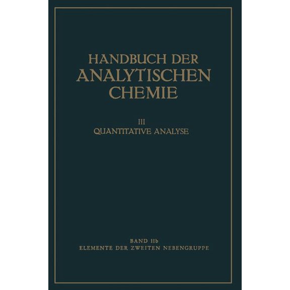 Elemente Der Zweiten Nebengruppe: Zink - Cadmium - Quecksilber, (Paperback)