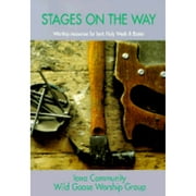 Pre-Owned Stages on the Way: Iona Community Wild Goose Worship Group (Paperback 9781579990763) by Gia Publications