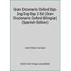 Gran Dicionario Oxford Esp-Ing/Ing-Esp 3 Ed (Gran Diccionario Oxford Biling?e) (Spanish Edition) [Hardcover - Used]