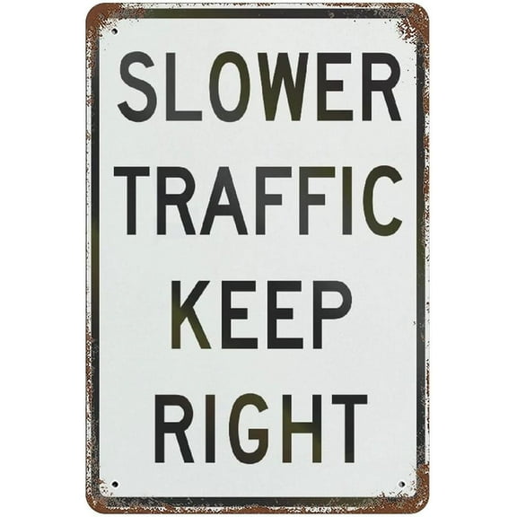 Aluminum Signs 12"x8" Slow Traffic Keep Right Personalized Metal Tin Sign Vintage Poster Retro Wall Art Novelty Street Signs Decor for Bar Road Man Cave Outdoor