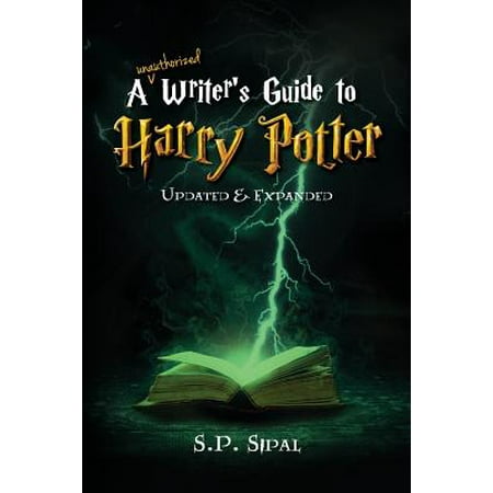 Writer's Guide to Harry Potter : Improve Your Writing by Studying the Best Selling