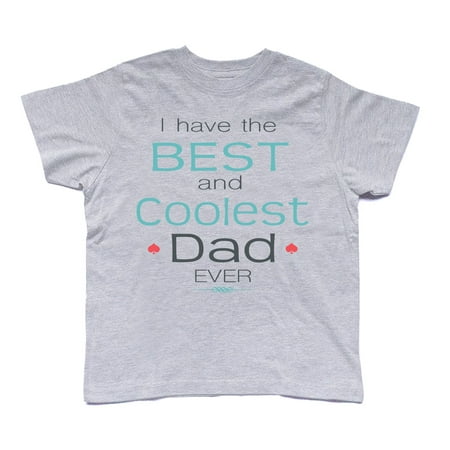 NanyCraft's I Have The Best and Coolest Dad Ever Boy (Best Clothes For Boys)