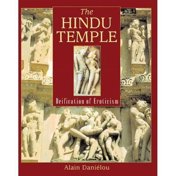 The Hindu Temple : Deification of Eroticism (Paperback)