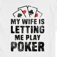 thumbnail image 3 of Instant Message - My Wife Is Letting Me Play Poker - Men's Short Sleeve Graphic T-Shirt, 3 of 6