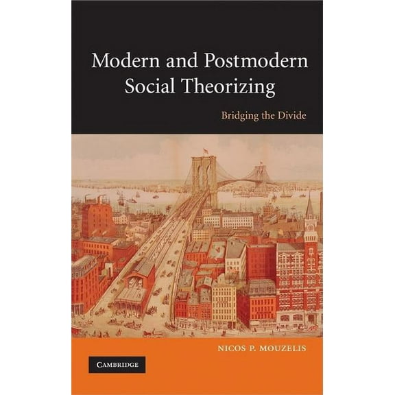 Modern and Postmodern Social Theorizing, (Paperback)