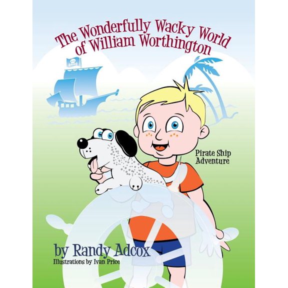 The Wonderfully Wacky World of William Worthington (Paperback)