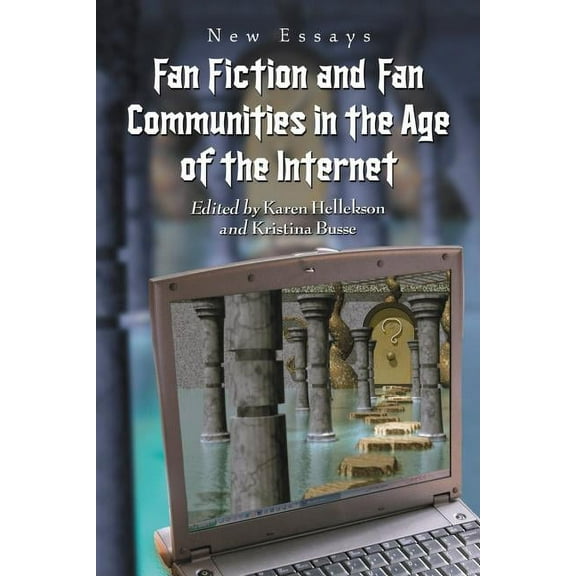 Fan Fiction and Fan Communities in the Age of the Internet: New Essays, (Paperback)