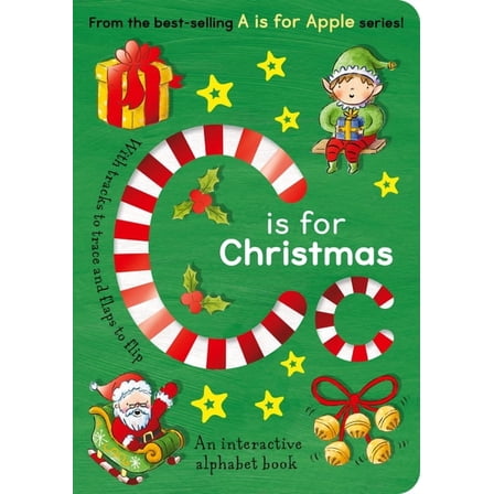 C Is for Christmas: An Interactive Alphabet Book, (Board Book)