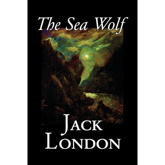 The Sea Wolf by Jack London, Fiction, Classics, Sea Stories, (Paperback)