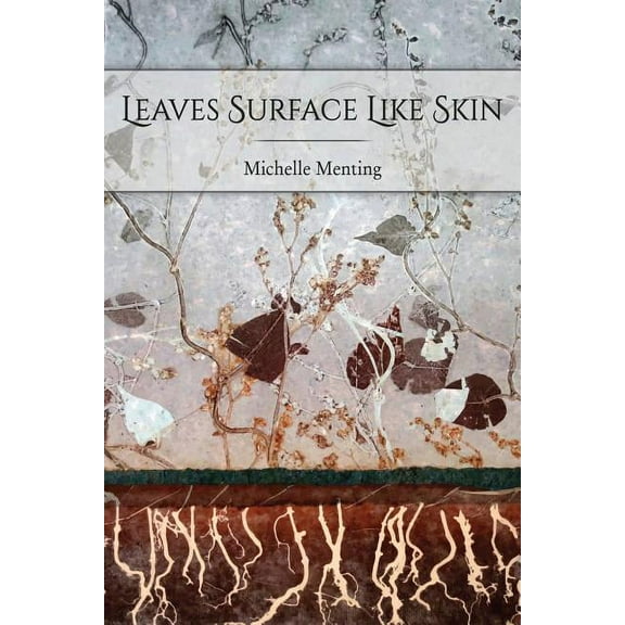 Leaves Surface Like Skin, (Paperback)