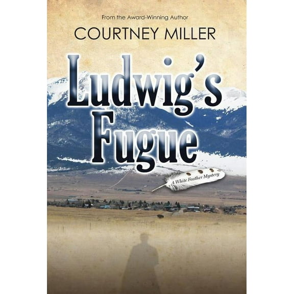 White Feather Mysteries Ludwig's Fugue, Book 1, (Hardcover)