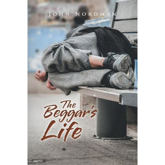 The Beggar's Life (Paperback)