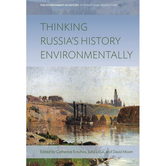 Environment in History: International Pe Thinking Russia's History Environmentally, Book 25, (Hardcover)