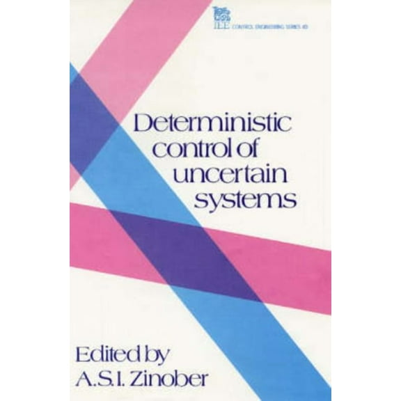 Control, Robotics and Sensors Deterministic Control of Uncertain Systems, (Hardcover)