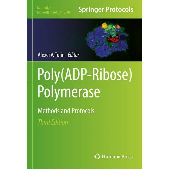 Methods in Molecular Biology Poly(adp-Ribose) Polymerase: Methods and Protocols, Book 2609, (Hardcover)