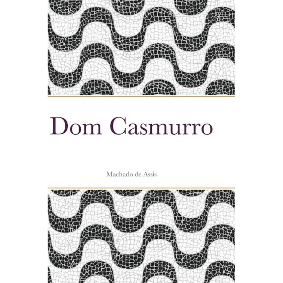 Dom Casmurro, (Hardcover)
