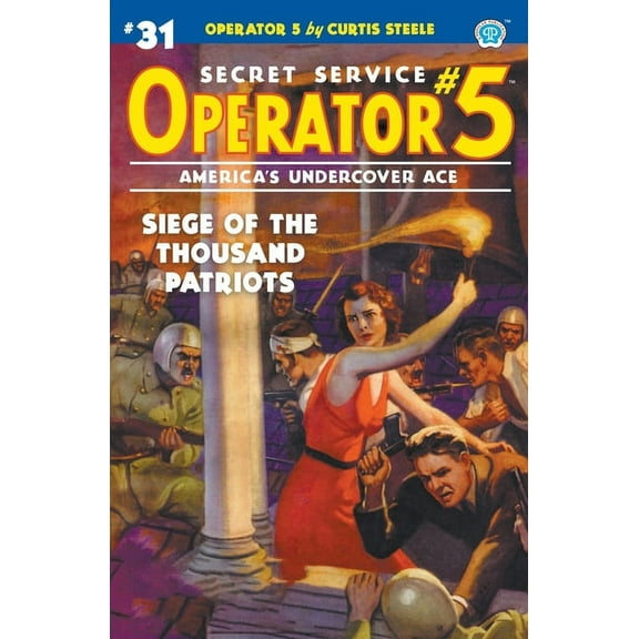 Operator 5: Operator 5 #31: Siege of the Thousand Patriots (Paperback)