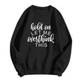 thumbnail image 2 of Hold On Let Me Overthink This Sweatshirts for Women Long Sleeve Crewneck Funny Graphic Sweatshirt Pullover Tops, 2 of 4