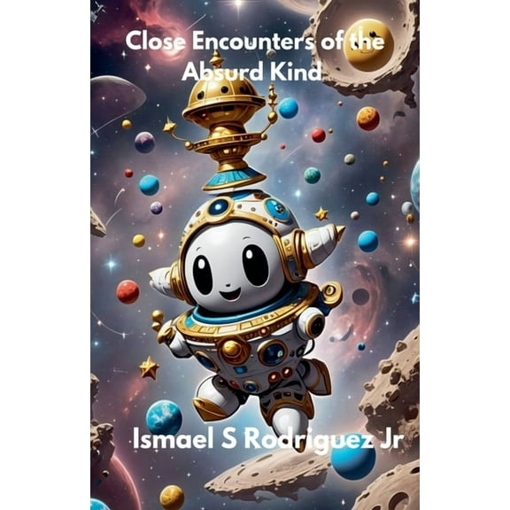 Close Encounters of the Absurd Kind, (Paperback)