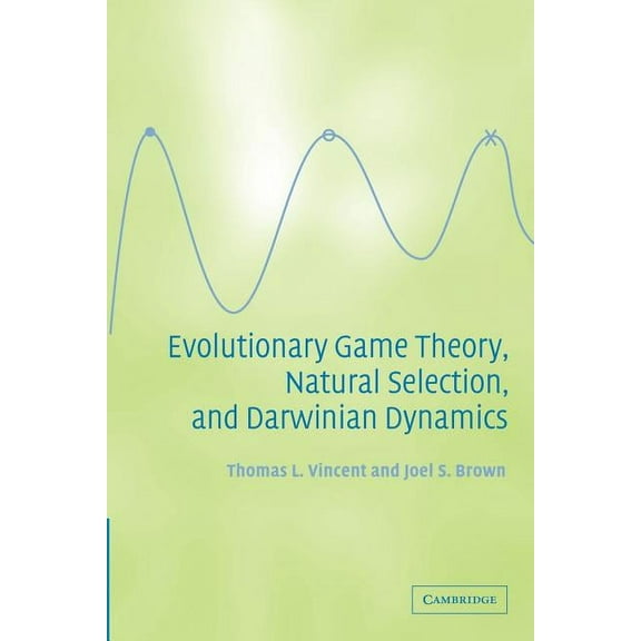 Evolutionary Game Theory, Natural Selection, and Darwinian Dynamics, (Paperback)