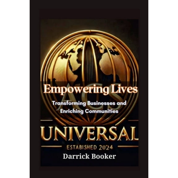 Empowering Lives: Transforming BUSINESSES AND Enriching Communities, (Paperback)