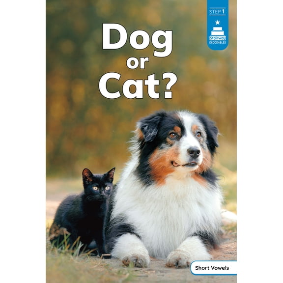 Stairway Decodables Nonfiction Step 1 Dog or Cat?, (Hardcover)